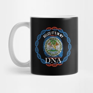 Belize Its In My DNA - Gift for Belizean From Belize Mug